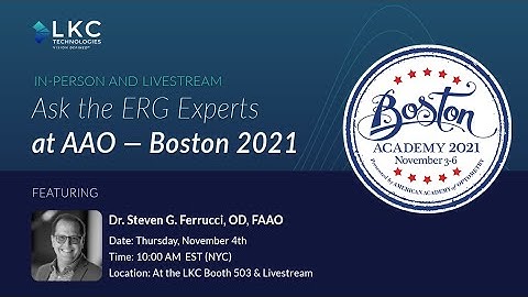 Ask the ERG Experts — Dr. Steven G. Ferrucci, OD, FAAO — Live from AAO Boston!