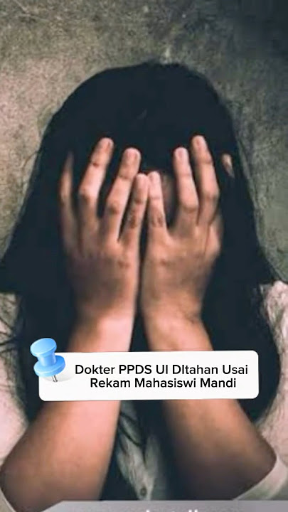 Dokter PPDS UI DItahan Usai Rekam Mahasiswi Mandi #dokter #mahasiswi