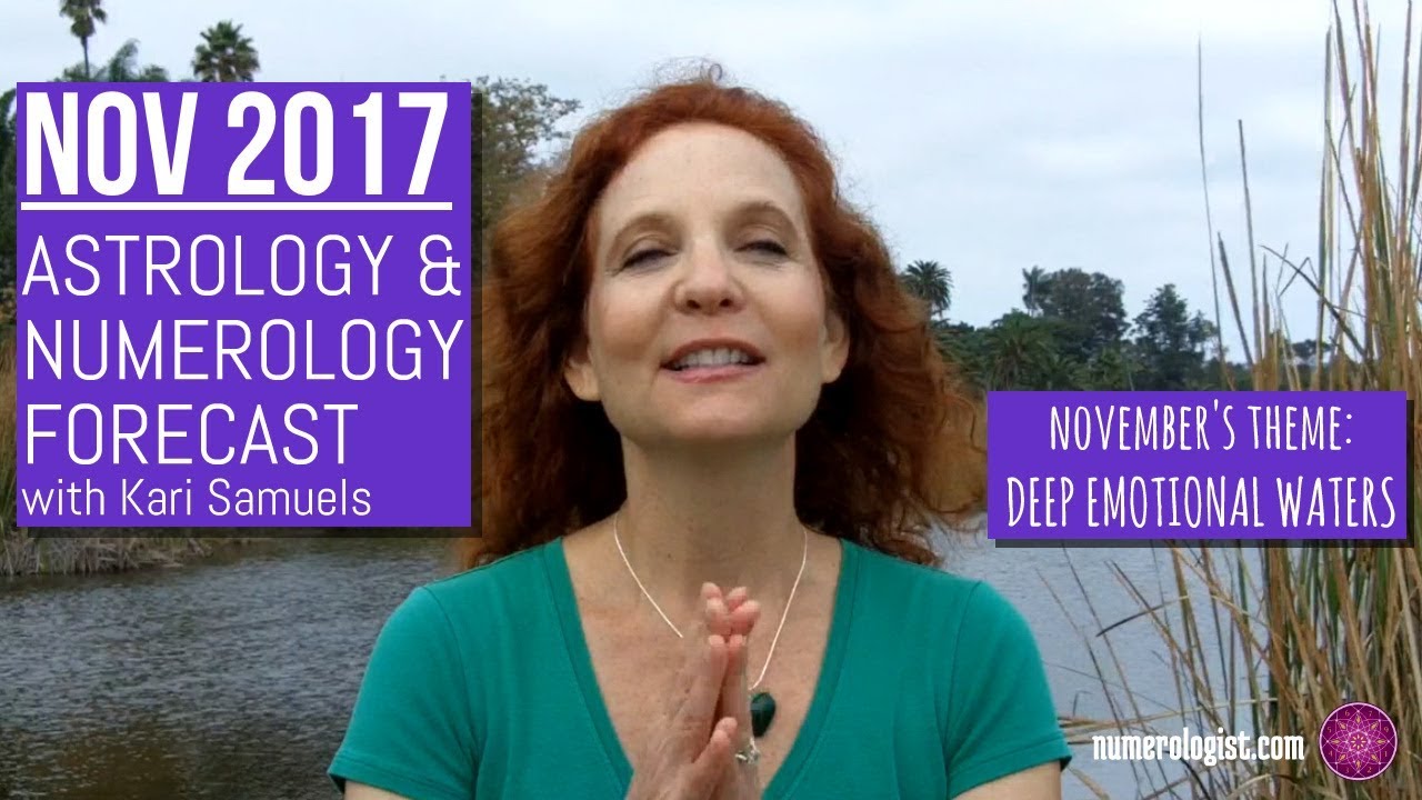 NOVEMBER 2017 Astrology & Numerology Forecast With Kari Samuels