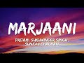 Marjaani Lyrics Billu Pritam Sukhwinder Singh Sunidhi Chauhan