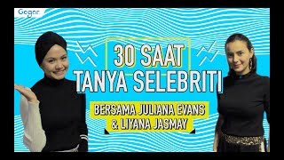30 Saat Tanya Selebriti - Liyana Jasmay & Juliana Evans