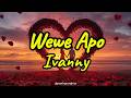 Ivanny Wewe Apo Official Lyrics Video