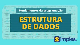 Programação - Do zero aos fundamentos | Aula 8 - Estrutura de Dados em Java