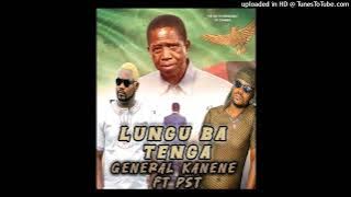 General KANENE Ft PST - Lungu Batenga