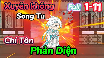 Full 1-11 | Thánh Tử Phản Diện,  Húp Sạch Dàn Harem Của Khí Vận Chi Tử