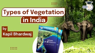 What is Vegetation & types of vegetation found in India?  Explained | Principles of Indian geography screenshot 1