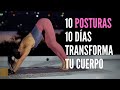 10 POSTURAS BÁSICAS DE YOGA que transformarán tu cuerpo en 10 días. Reto para principiantes