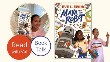 :: Book Talk :: Maya and the Robot By Eve L. Ewing :: Read with Val