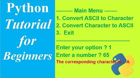 How to Convert ASCII to Character or Character to ASCII using Python | Python Tutorial for Beginner