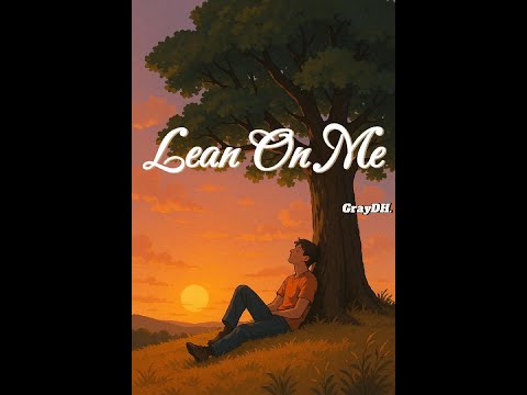 [Pop] Lean On Me {내게 기대}[위로와 휴식]