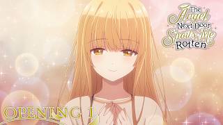 The Angel Next Door Spoils Me Rotten | Opening 1 - Gift | 4K Creditless