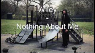 Wiley - Nothing About Me feat. Perry Morgan