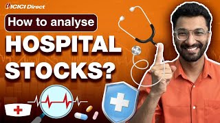 How To Analyse Indian Hospital Stocks? 🤔 | ICICI Direct