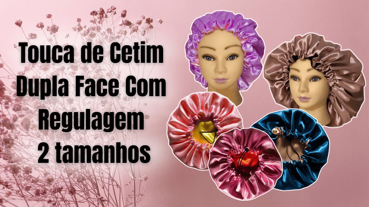 Como Fazer Touca de Cetim Dupla Face com Elástico Regulável | 2 Tamanhos, Médio e Grande!