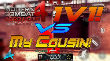 Modern Combat 4: 1v1 Vs My Cousin!