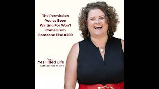 The Permission You've Been Waiting For Won't Come From Someone Else #269