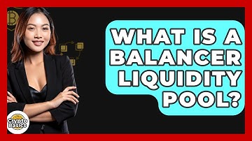 What Is A Balancer Liquidity Pool? - CryptoBasics360.com