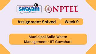 Municipal Solid Waste Management Week 9 | NPTEL ANSWERS | MYSWAYAM #nptel2026 #nptel #myswayam
