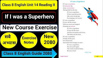 Class 8 English Unit 14 If I was a Superhero Reading II/Grammar II/Writing II All Exercise New Notes