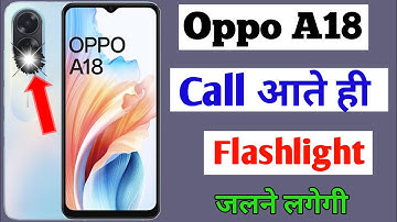 Oppo a18 incoming call flashlight setting / how to enable incoming call flashlight oppo a18
