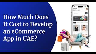 How Much Does It Cost to Develop an eCommerce App in UAE?