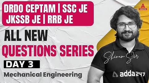 SSC JE/DRDO/JKSSB JE/RRB JE 2022-23 | Mechanical Engineering | Questions Series #3 | Shivam Sir