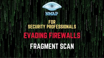 Evading Firewalls Fragment Scan - Nmap for Security Professionals