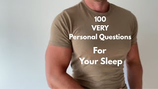 ASMR Asking You 100 VERY Personal Questions To Put You To Sleep- Soft Spoken Voice (British Male) 