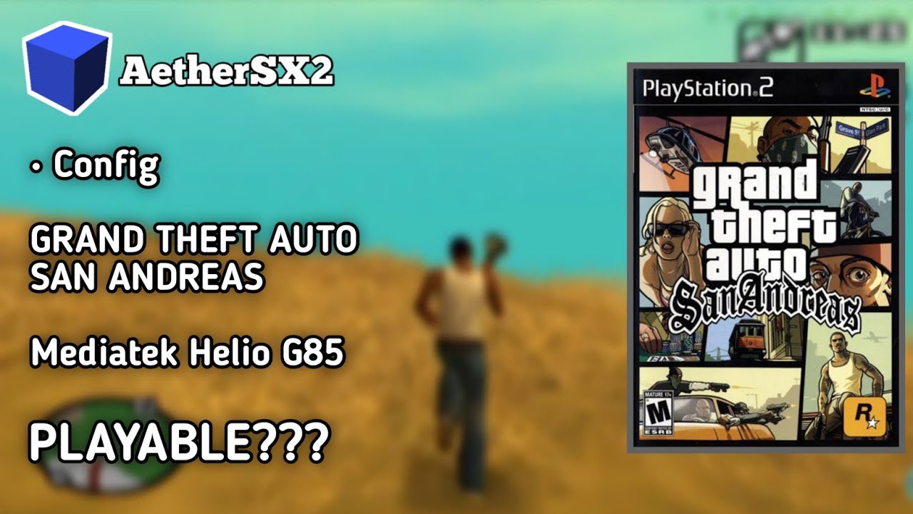 CONFIG SETTING AETHERSX2 GTA SAN ANDREAS MEDIATEK HELIO G85 - YouTube