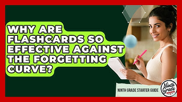Why Are Flashcards So Effective Against The Forgetting Curve? - Ninth Grade Starter Guide