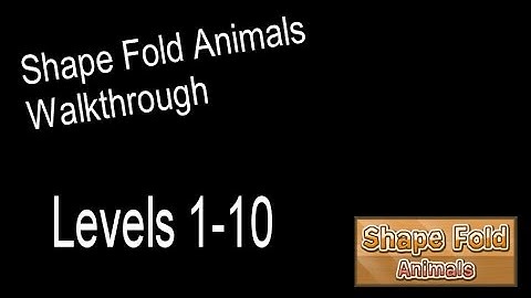 Shape Fold Animals - Levels 1-10