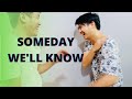 SOMEDAY WE'LL KNOW | Jhake Vargas X Happy Phill