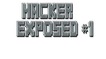 HACKER EXPOSED #1