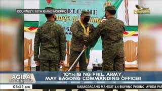 10th IB ng Philippine army, may bagong commanding officer