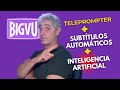 Tutorial BigVu, aplicación  de teleprompter y subtitulado automático