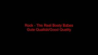 The Real Booty Babes - Rock HQ