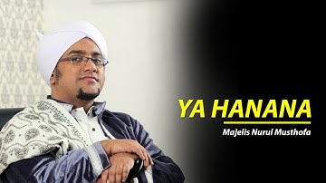 Majelis Nurul Musthofa - Yaa Hanaa naa ( Lirik & Terjemah )