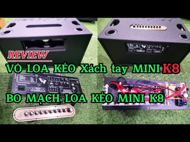REVIEW Vỏ thùng loa kéo xách tay Mini K8 và bo mạch loa kéo k8 ...