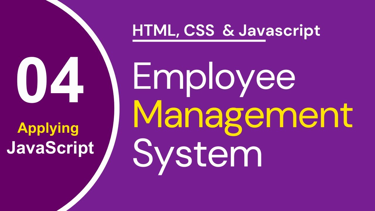 Final JavaScript – Employee Management System | HTML, CSS & JavaScript ...