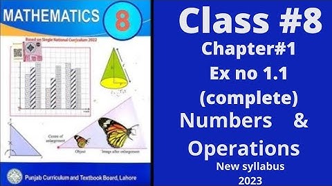Class 8th, Chapter no 1, Numbers & Operations, Ex # 1.1 ( Complete), SNC, PTB , New Syllabus 2023