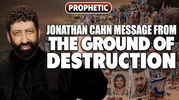Jonathan Cahn: Message From the Ground of Destruction | Jonathan Cahn Prophetic