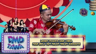Wendy Peserta Dari China, Main Biola Tapi Macem Macem Suaranya - DMD Tawa (12/11)