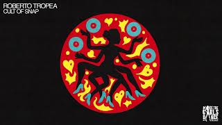 Roberto Tropea Cult of Snap Make The Girls Dance Records