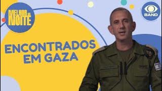 Corpos de brasileiro e de israelenses desaparecidos são encontrados em Gaza