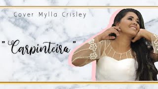 Video thumbnail of "Carpinteiro - Alessandro vilas boas (Cover Mylla Crisley)"