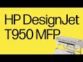 HP DesignJet T950 MFP – Solusi Cetak, Scan, dan Copy A3 Hingga A0 dalam Satu Mesin