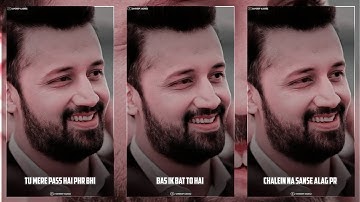 Atif Aslam Superhit Status | Atif Aslam New Whatsapp Video | FullScreen Status 2022