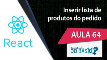 #react [Aula 64] - Inserir tabela com listagem de produtos do pedido