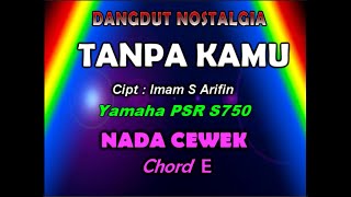 TANPA KAMU - Imam S. Arifin | KARAOKE Nada Wanita || E = DO