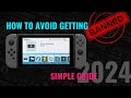 How to avoid ban on nintendo switch  2024 tutorial